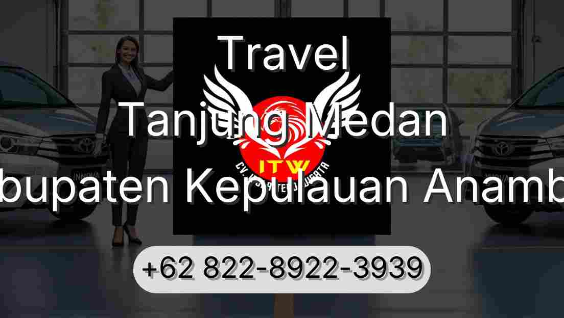 Travel Tanjung Medan Kabupaten Kepulauan Anambas