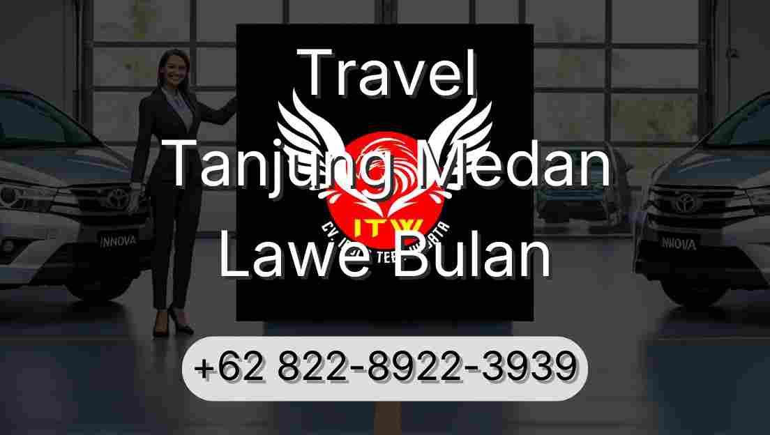 Travel Tanjung Medan Lawe Bulan