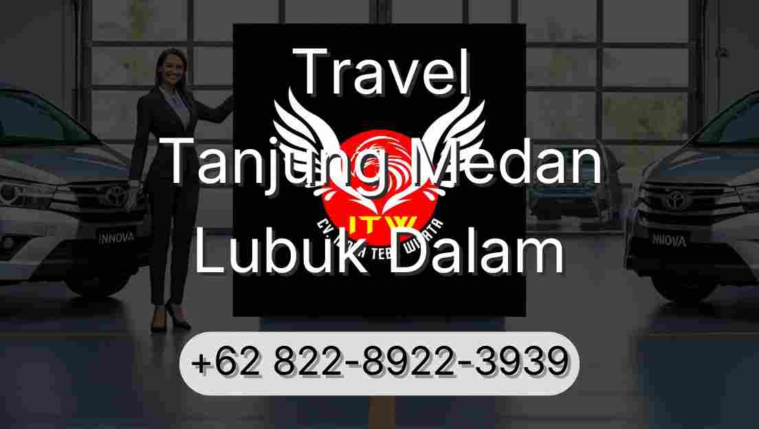 Travel Tanjung Medan Lubuk Dalam