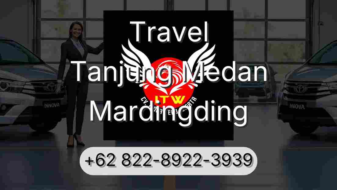 Travel Tanjung Medan Mardingding