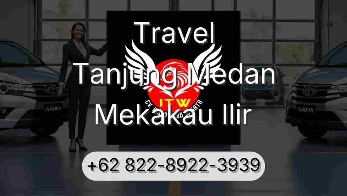 Travel Tanjung Medan Mekakau Ilir