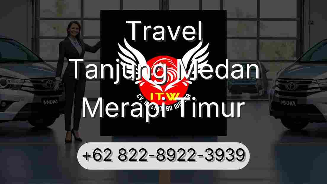Travel Tanjung Medan Merapi Timur