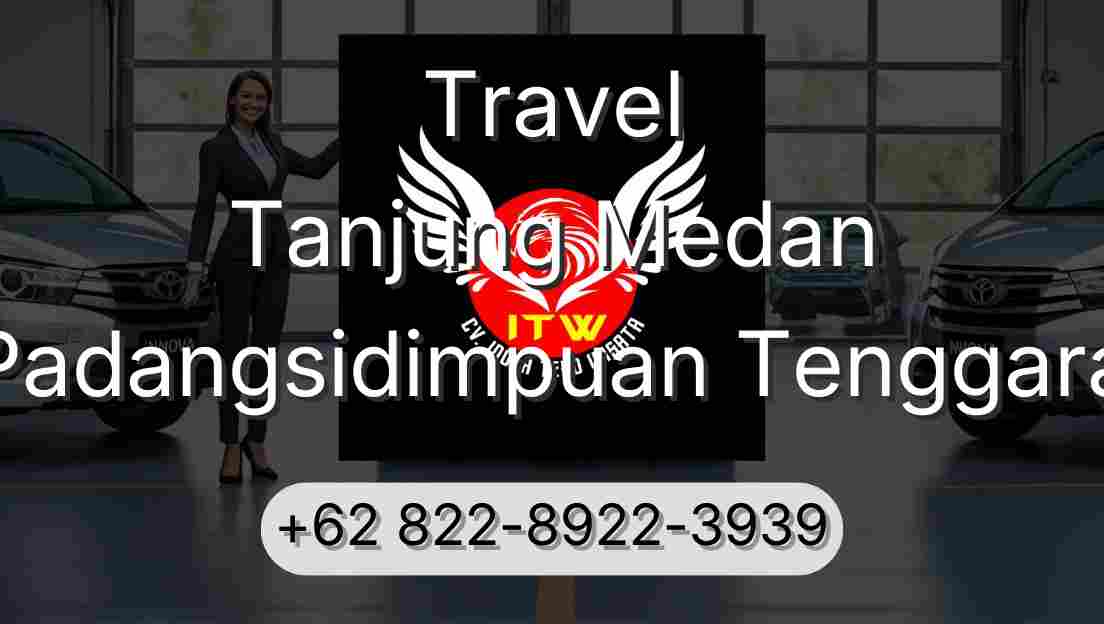Travel Tanjung Medan Padangsidimpuan Tenggara