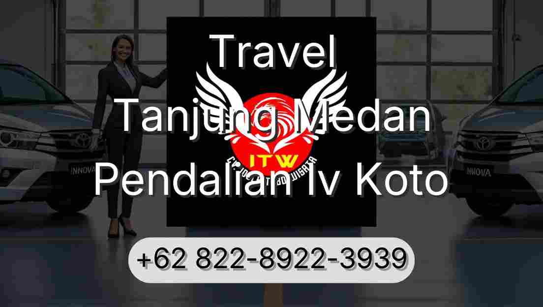 Travel Tanjung Medan Pendalian Iv Koto