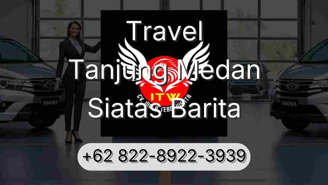 Travel Tanjung Medan Siatas Barita