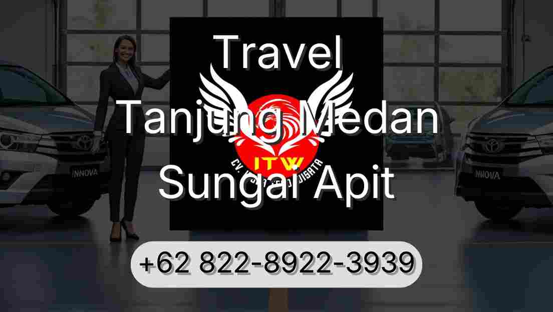 Travel Tanjung Medan Sungai Apit
