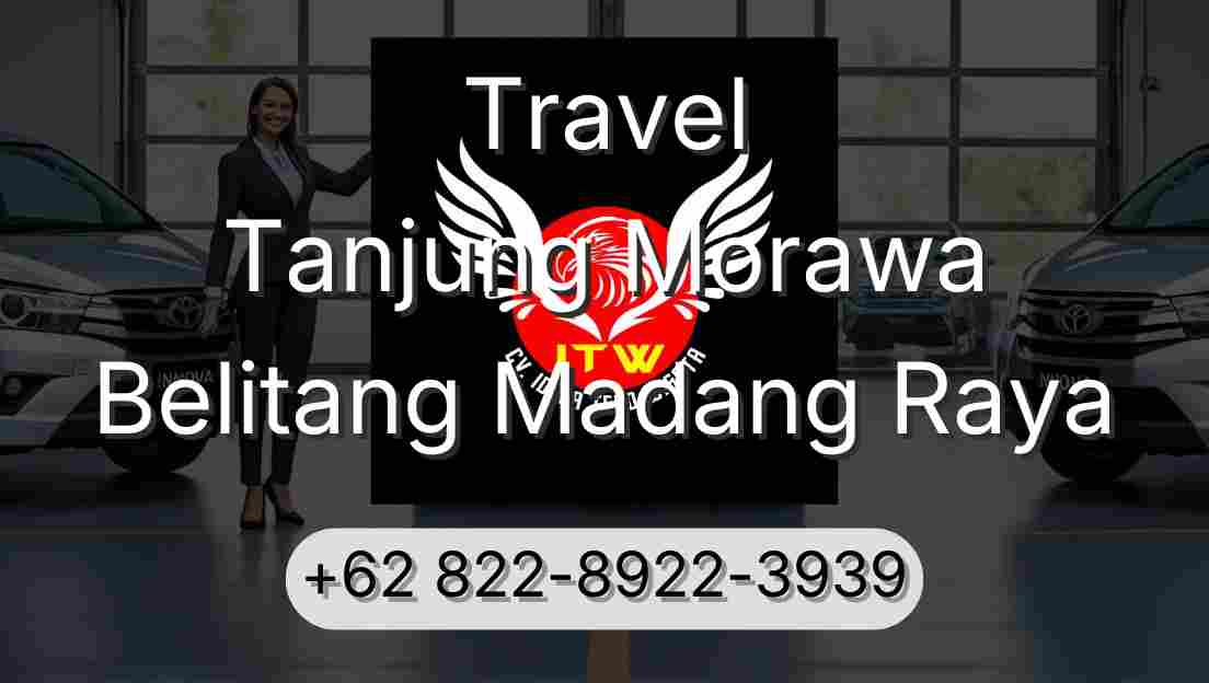 Travel Tanjung Morawa Belitang Madang Raya