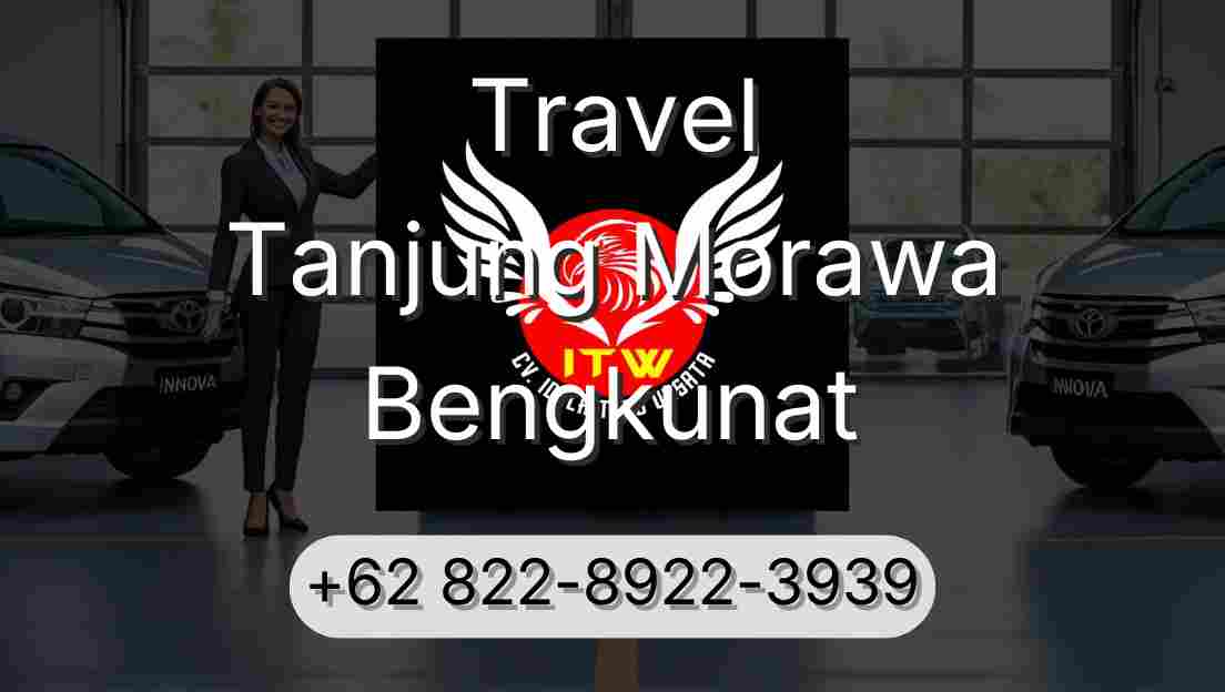 Travel Tanjung Morawa Bengkunat