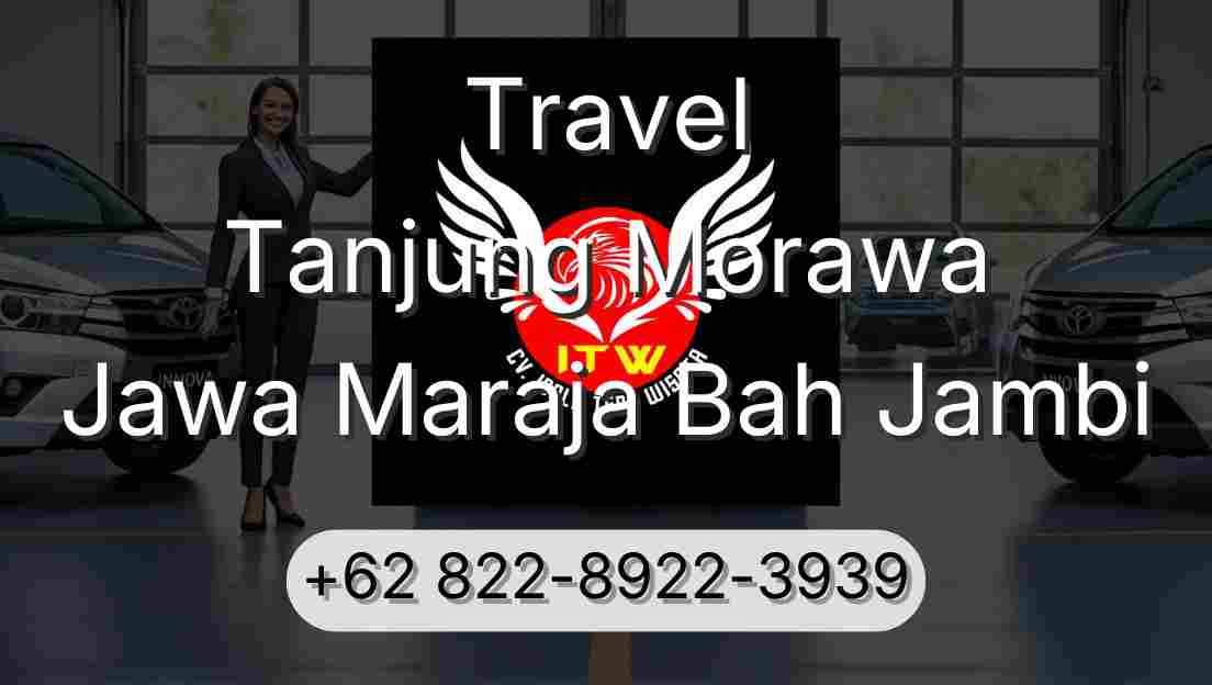 Travel Tanjung Morawa Jawa Maraja Bah Jambi