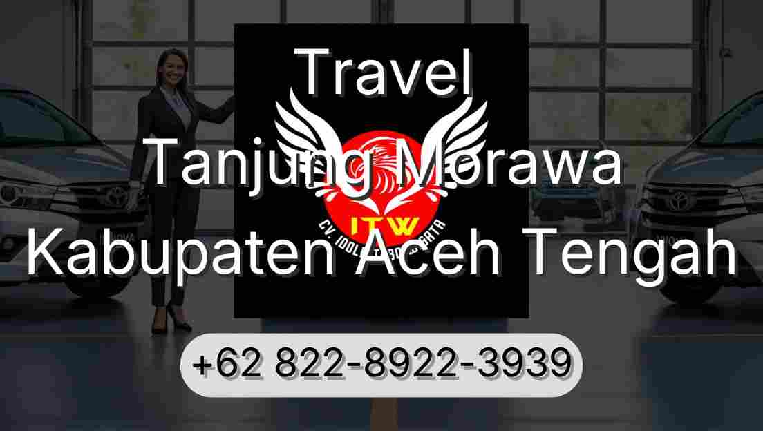 Travel Tanjung Morawa Kabupaten Aceh Tengah