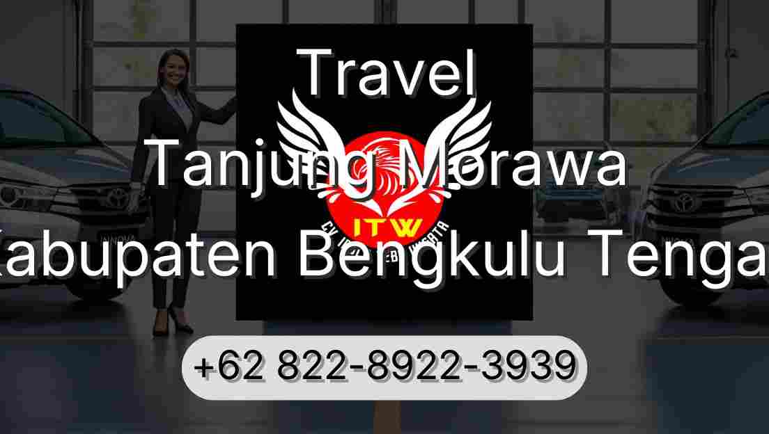Travel Tanjung Morawa Kabupaten Bengkulu Tengah