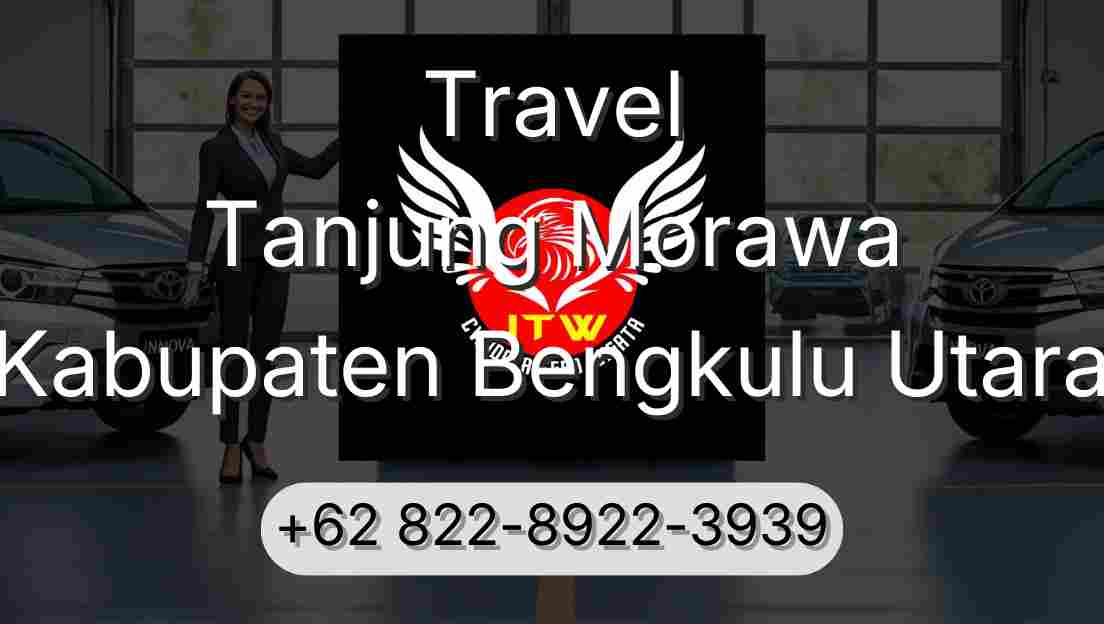 Travel Tanjung Morawa Kabupaten Bengkulu Utara