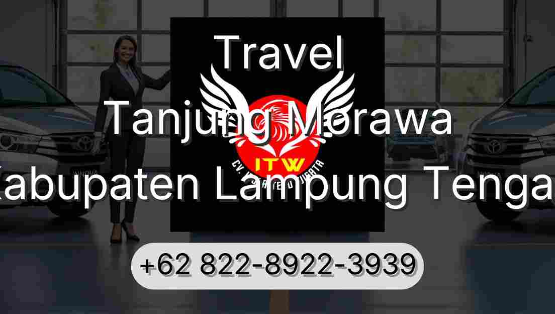 Travel Tanjung Morawa Kabupaten Lampung Tengah