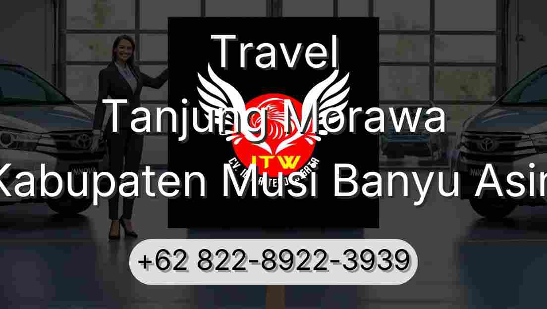 Travel Tanjung Morawa Kabupaten Musi Banyu Asin