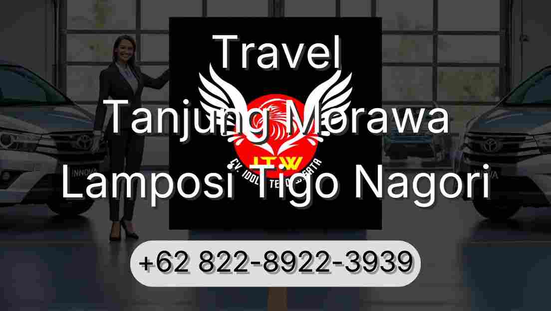 Travel Tanjung Morawa Lamposi Tigo Nagori