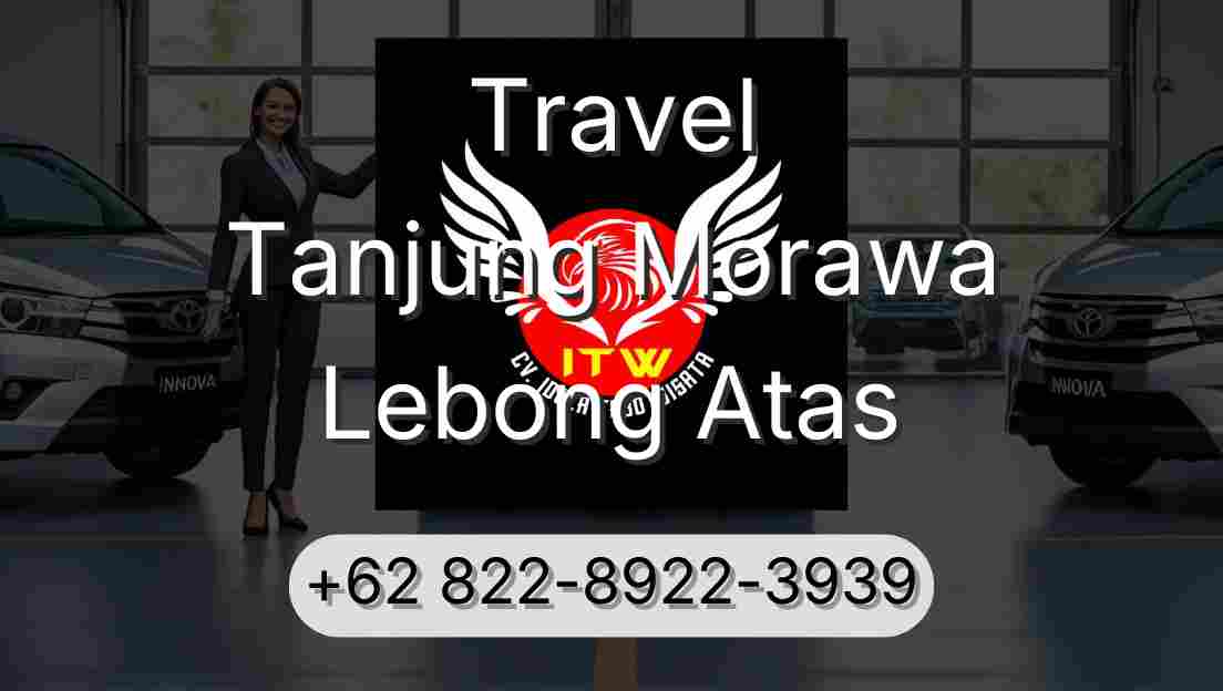 Travel Tanjung Morawa Lebong Atas