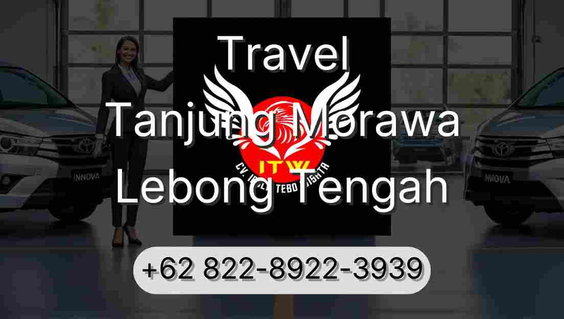 Travel Tanjung Morawa Lebong Tengah