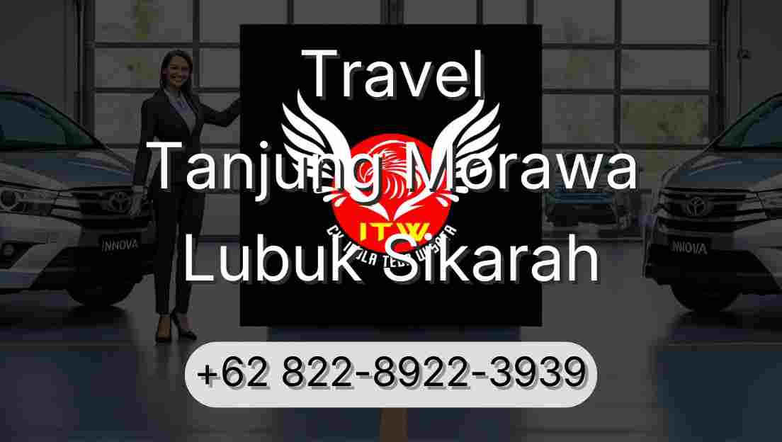 Travel Tanjung Morawa Lubuk Sikarah