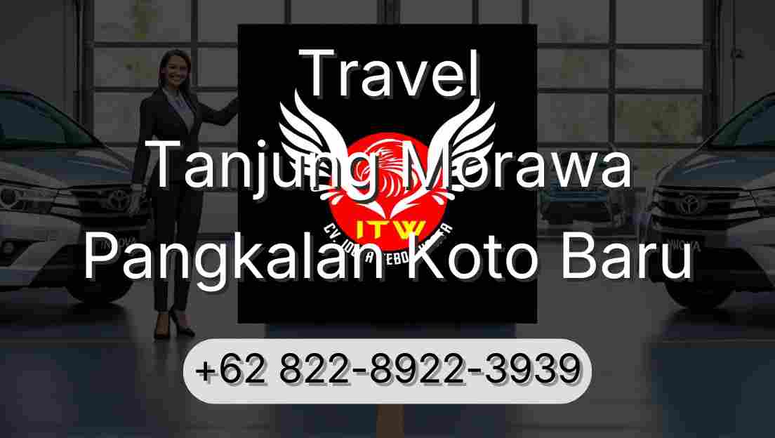 Travel Tanjung Morawa Pangkalan Koto Baru