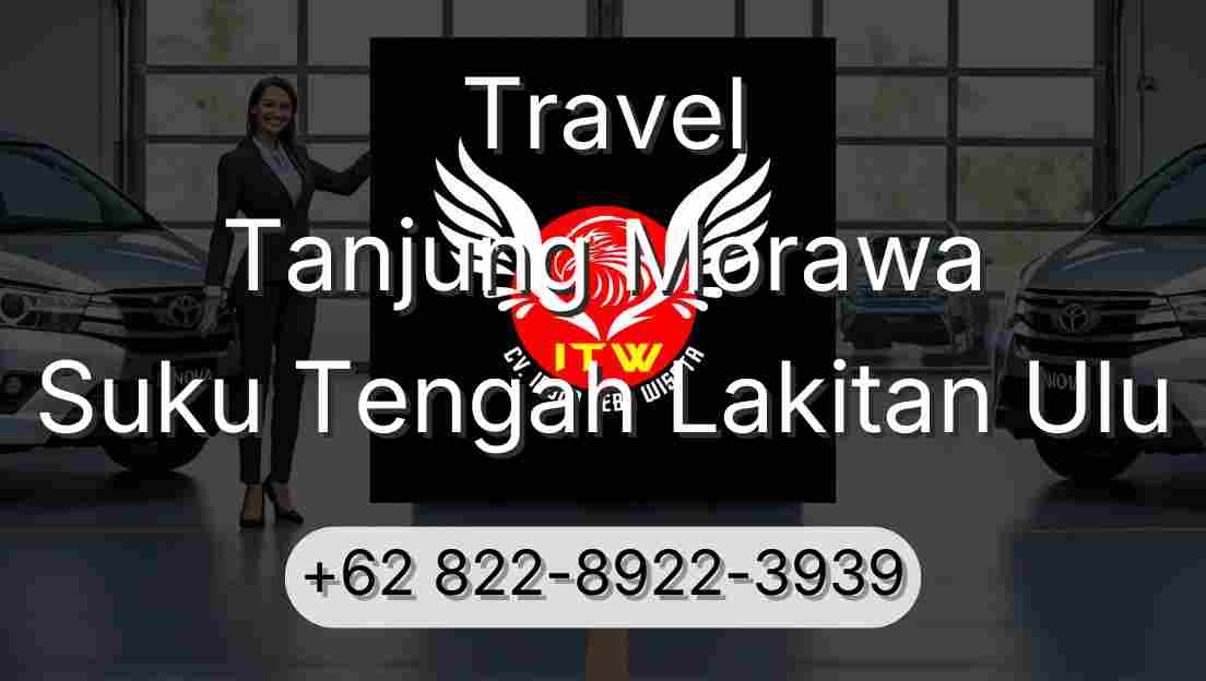 Travel Tanjung Morawa Suku Tengah Lakitan Ulu