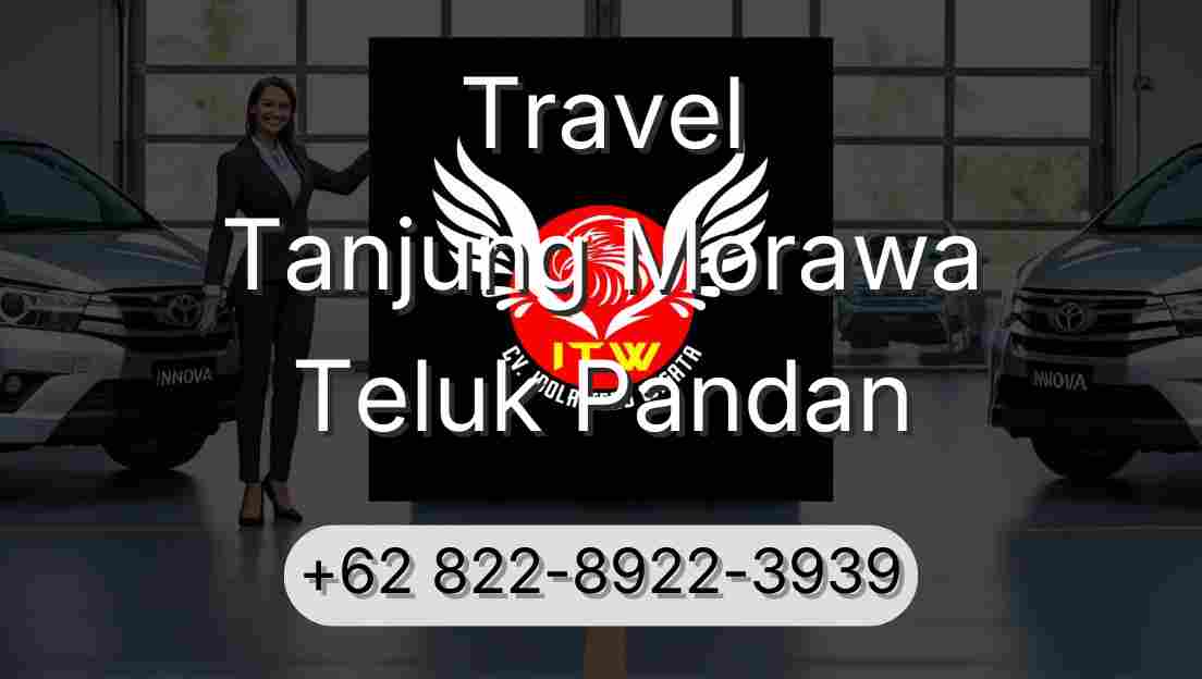Travel Tanjung Morawa Teluk Pandan