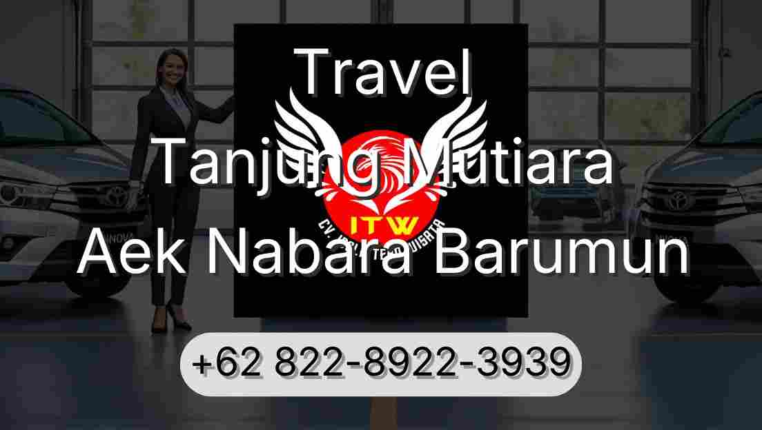 Travel Tanjung Mutiara Aek Nabara Barumun