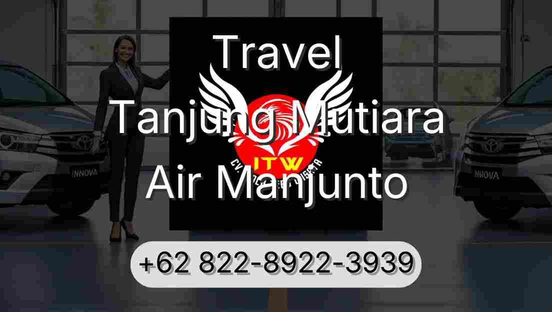 Travel Tanjung Mutiara Air Manjunto