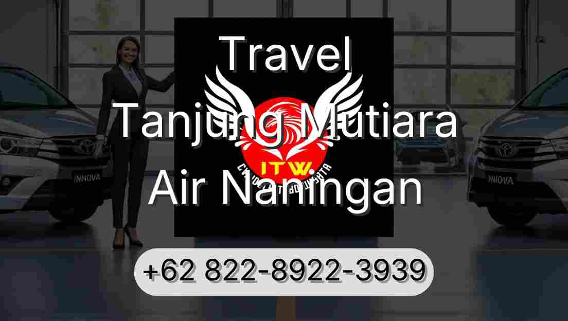 Travel Tanjung Mutiara Air Naningan