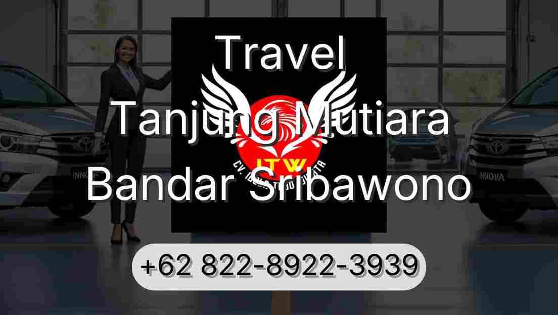 Travel Tanjung Mutiara Bandar Sribawono