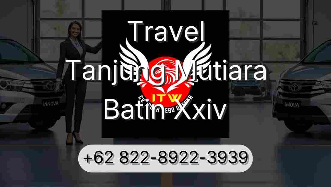 Travel Tanjung Mutiara Batin Xxiv