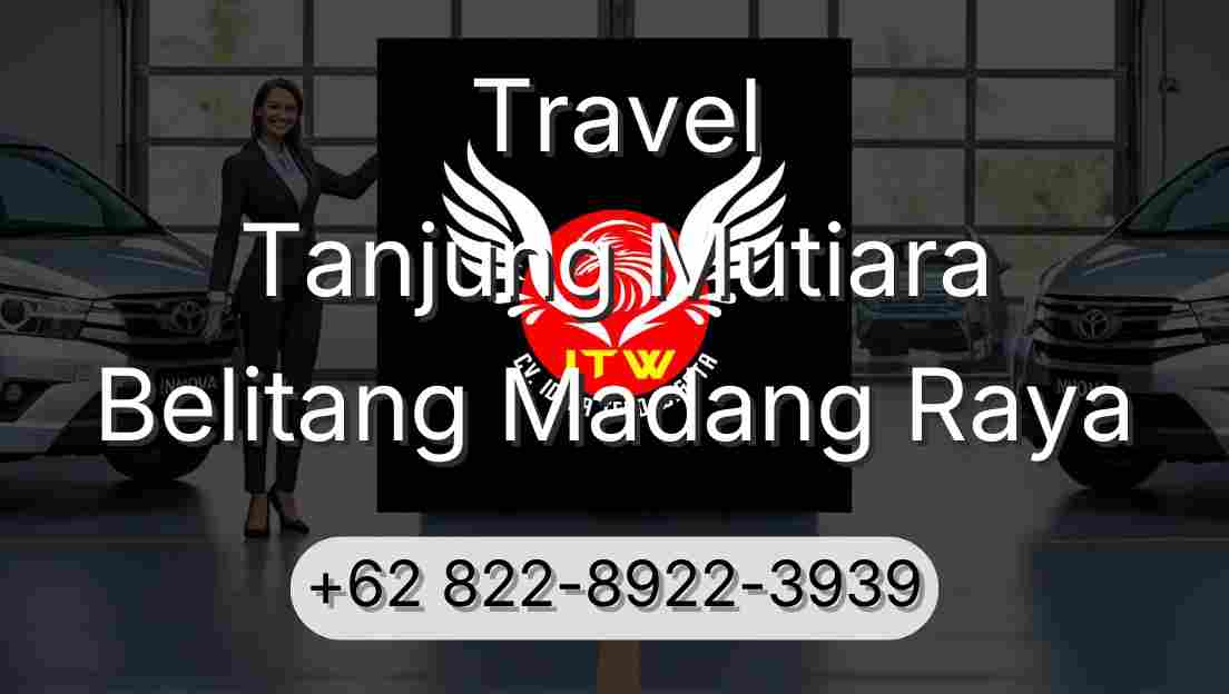 Travel Tanjung Mutiara Belitang Madang Raya