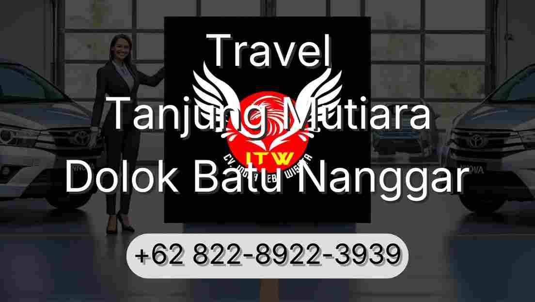 Travel Tanjung Mutiara Dolok Batu Nanggar