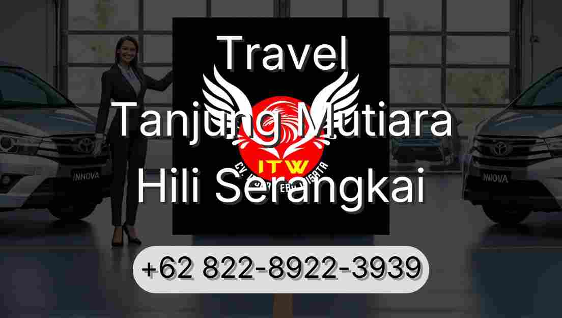 Travel Tanjung Mutiara Hili Serangkai