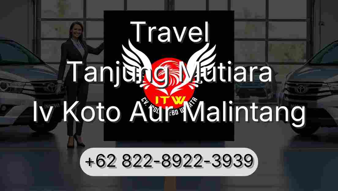 Travel Tanjung Mutiara Iv Koto Aur Malintang