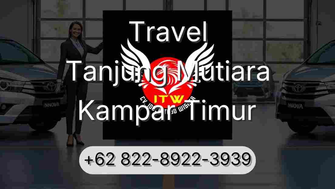 Travel Tanjung Mutiara Kampar Timur