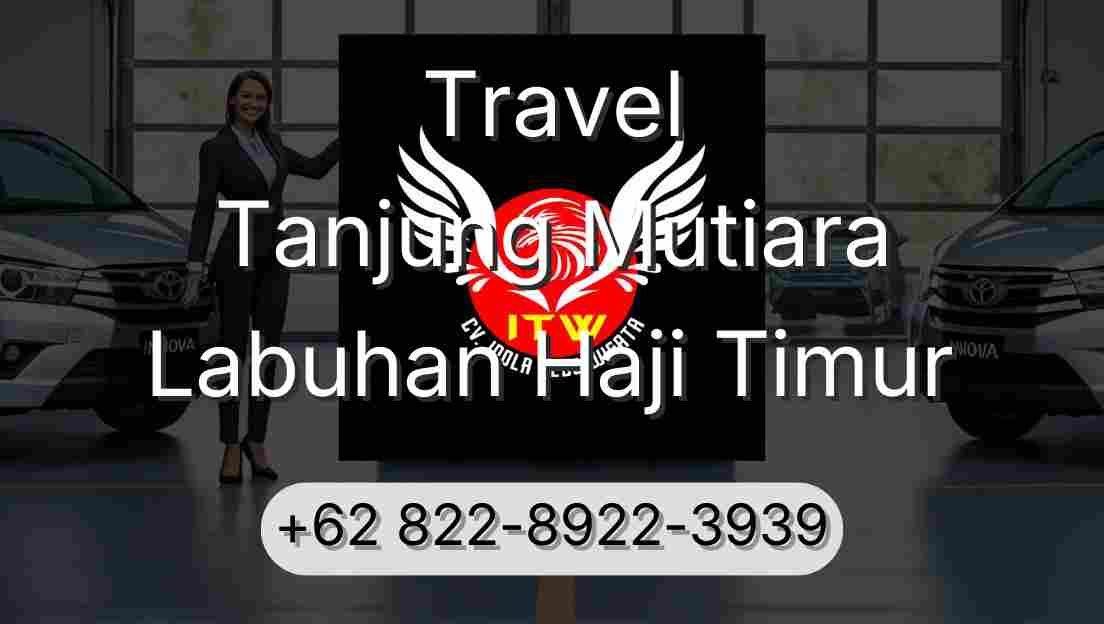 Travel Tanjung Mutiara Labuhan Haji Timur