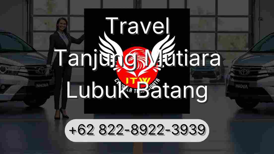 Travel Tanjung Mutiara Lubuk Batang