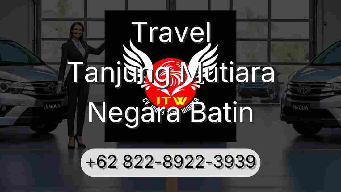 Travel Tanjung Mutiara Negara Batin