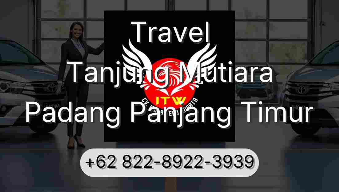 Travel Tanjung Mutiara Padang Panjang Timur
