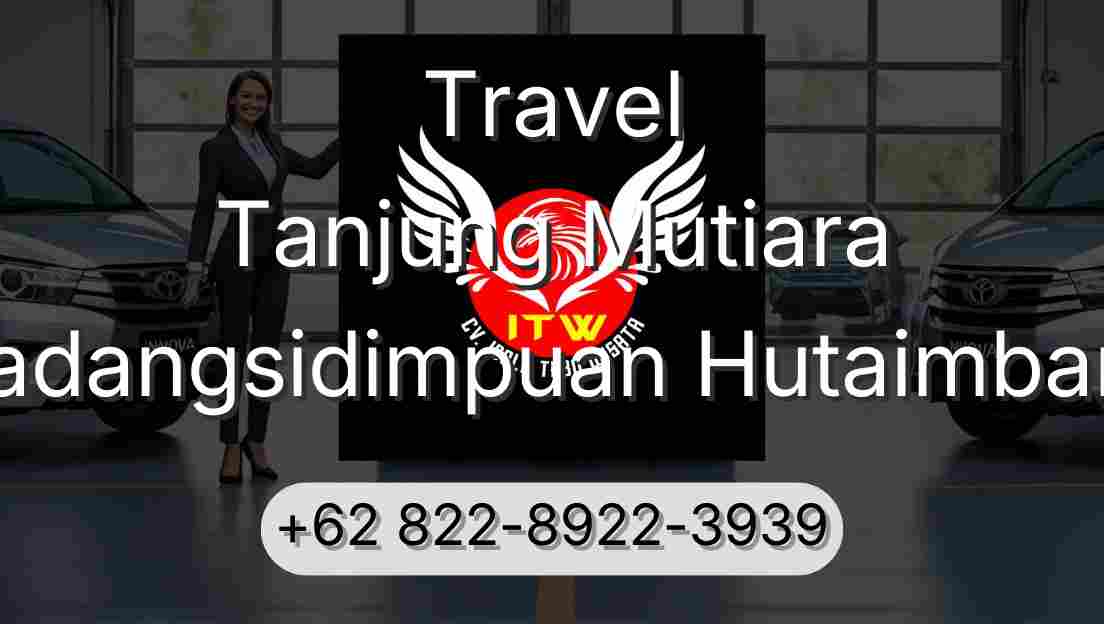 Travel Tanjung Mutiara Padangsidimpuan Hutaimbaru