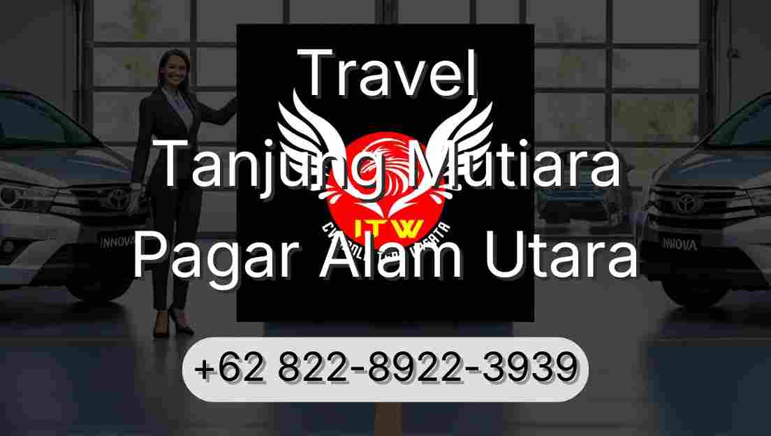 Travel Tanjung Mutiara Pagar Alam Utara