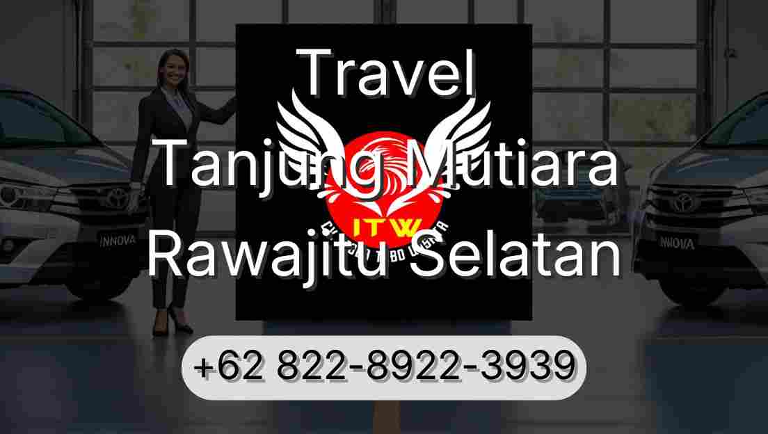 Travel Tanjung Mutiara Rawajitu Selatan