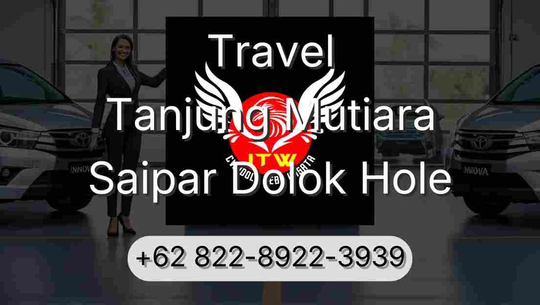 Travel Tanjung Mutiara Saipar Dolok Hole
