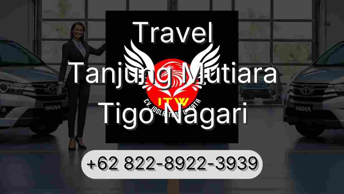 Travel Tanjung Mutiara Tigo Nagari