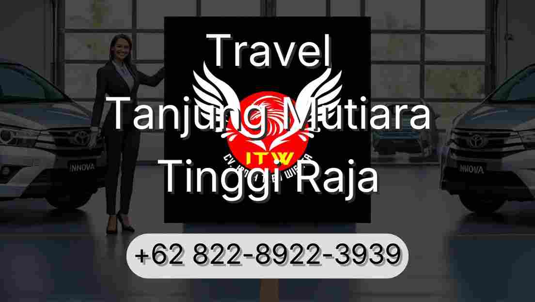 Travel Tanjung Mutiara Tinggi Raja