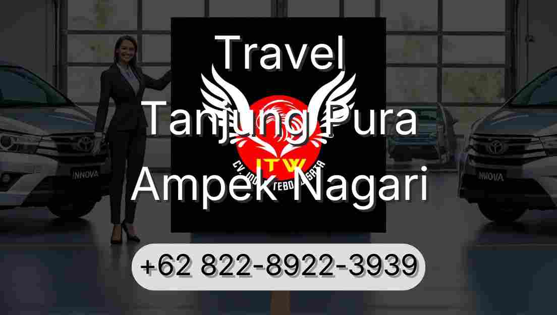 Travel Tanjung Pura Ampek Nagari