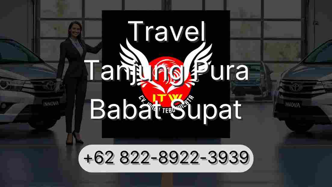 Travel Tanjung Pura Babat Supat