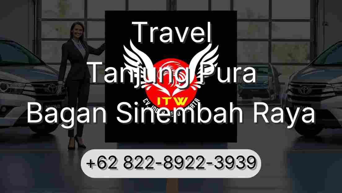 Travel Tanjung Pura Bagan Sinembah Raya
