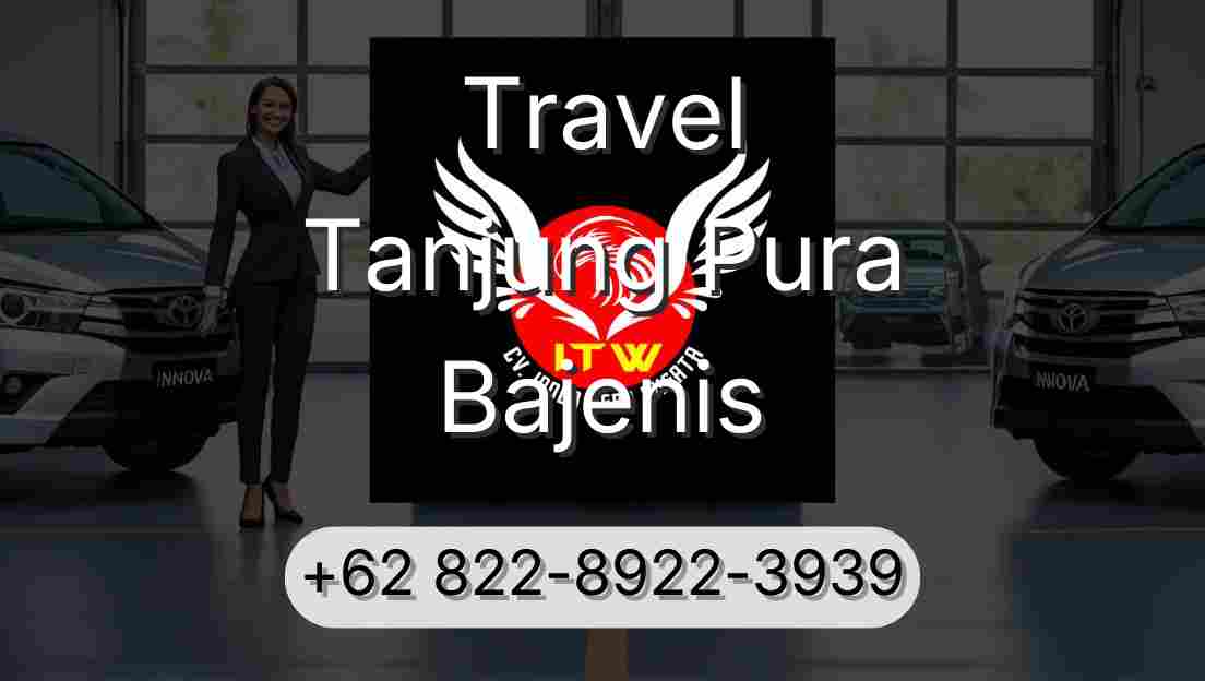 Travel Tanjung Pura Bajenis