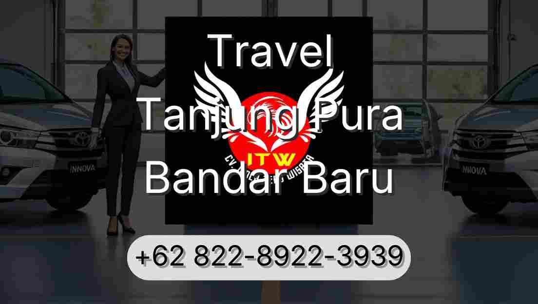 Travel Tanjung Pura Bandar Baru